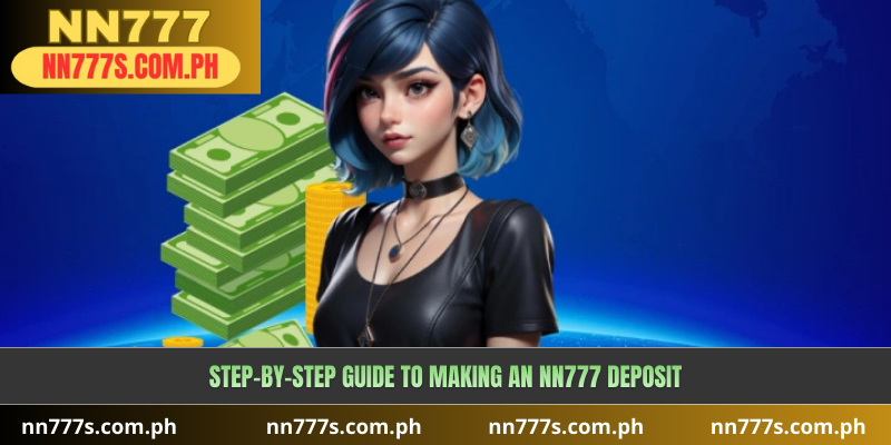 Step-by-Step Guide to Making an NN777 Deposit