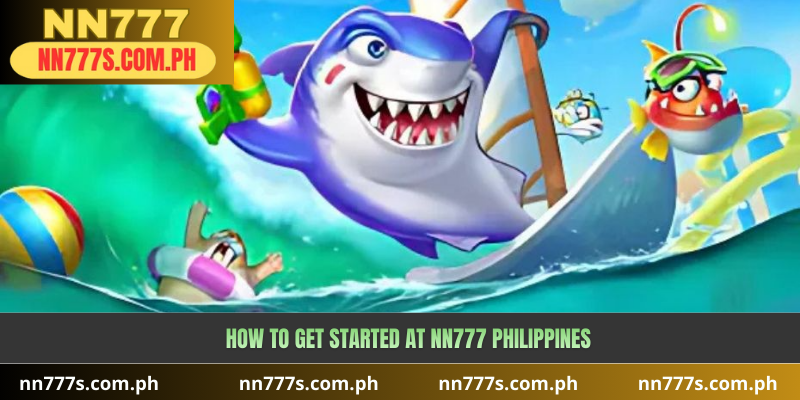 How to Get Started at NN777 Philippines