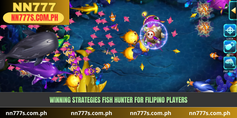 Winning Strategies Fish Hunter for Filipino Players