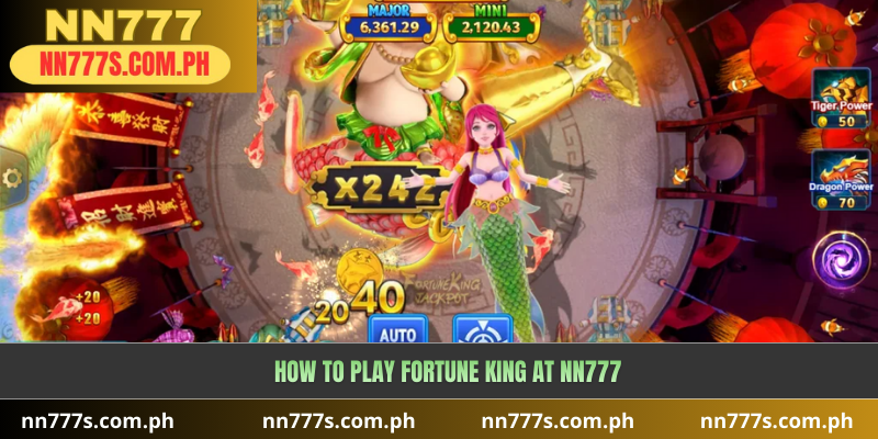 How to Play Fortune King at NN777