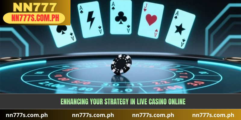 Enhancing Your Strategy in Live Casino Online