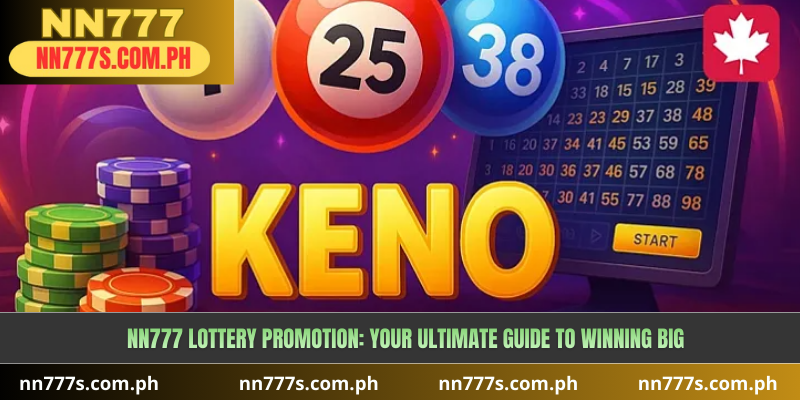 NN777 Lottery Promotion: Your Ultimate Guide to Winning Big 