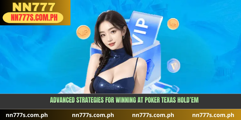 Advanced Strategies for Winning at Poker Texas Hold’em