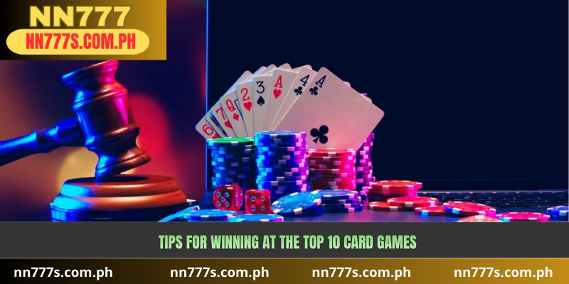 Tips for Winning at the Top 10 Card Games